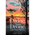 My Drone, Your Drone and Other Stories