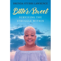 Bitter/Sweet: Surviving the Struggle Within