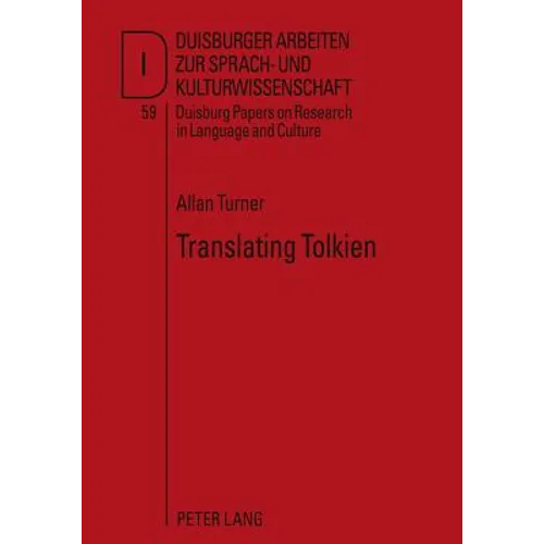 Translating Tolkien: Philological Elements in "The Lord of the Rings"