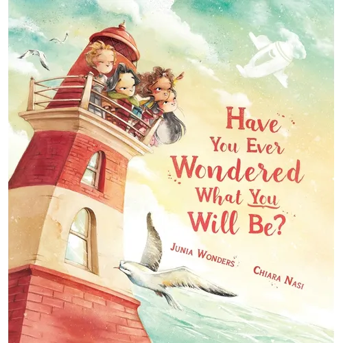 Have You Ever Wondered What You Will Be?