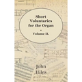 Short Voluntaries for the Organ - Volume II.