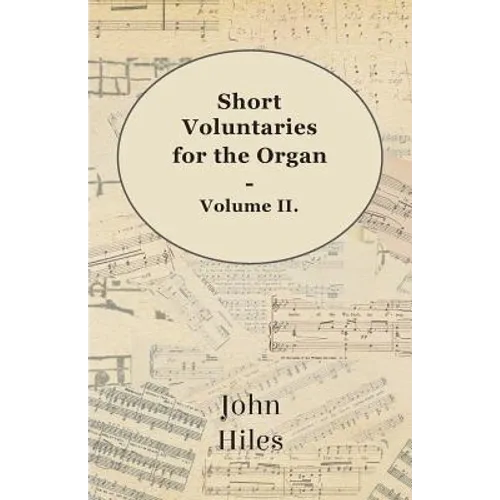 Short Voluntaries for the Organ - Volume II.