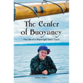 The Center of Buoyancy: The Life of a Shipwright Sailor Guurl