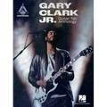 Gary Clark Jr. Guitar Tab Anthology: Note-For-Note Guitar Transcriptions in Notes and Tab with Lyrics