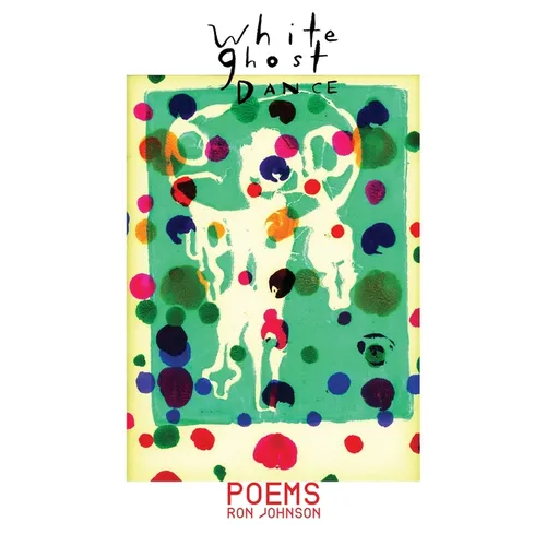 White Ghost Dance: Poems