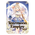 Tearmoon Empire: Volume 11 (Light Novel)