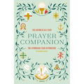 The Catholic All Year Prayer Companion: The Liturgical Year in Practice