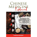 Chinese Medicine Explained