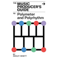 The Music Producer's Guide To Polymeter and Polyrhythm