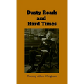 Dusty Roads and Hard Times