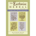 The Earthwise Herbal, Volume I: A Complete Guide to Old World Medicinal Plants