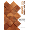 Stamping on Wood: Simple Techniques for Adding Texture, Color, and Design