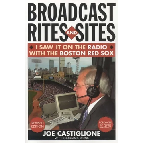 Broadcast Rites and Sites: I Saw It on the Radio with the Boston Red Sox