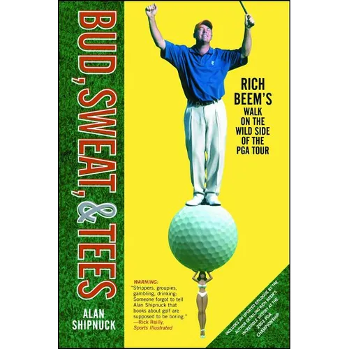 Bud, Sweat, & Tees: Rich Beem's Walk on the Wild Side of the PGA Tour