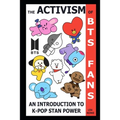 The Activism of BTS Fans: An Introduction to K-Pop Stan Power