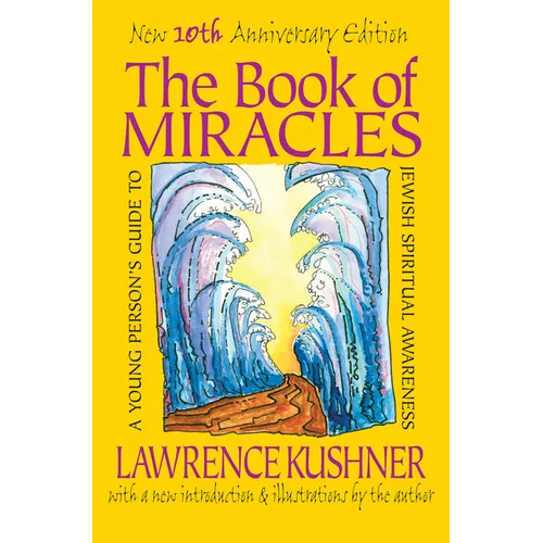 The Book of Miracles: A Young Person's Guide to Jewish Spiritual Awareness