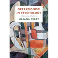 Operationism in Psychology: An Epistemology of Exploration