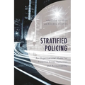 Stratified Policing: An Organizational Model for Proactive Crime Reduction and Accountability