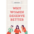 Why Women Deserve Better