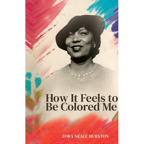 How it feels to be colored me
