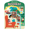 Bookscape Board Books: We Love Books!