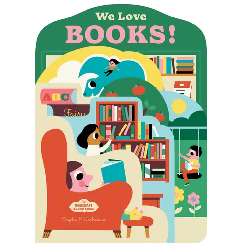 Bookscape Board Books: We Love Books!