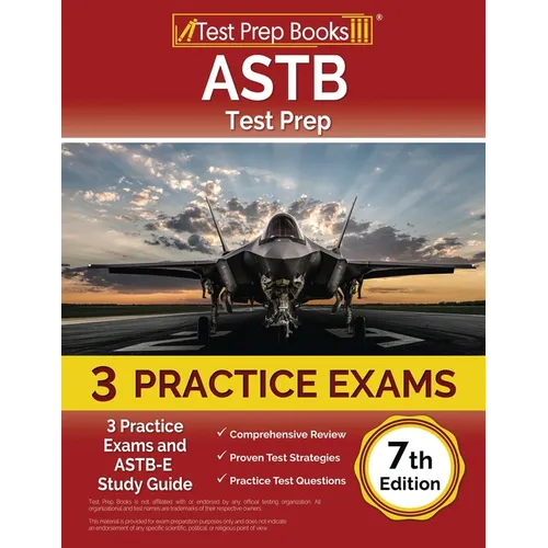 ASTB Test Prep: 3 Practice Exams and ASTB-E Study Guide [7th Edition]