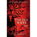 The Old Ways: Volume One