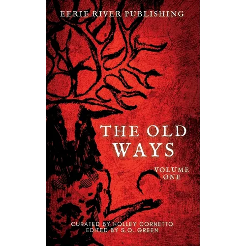 The Old Ways: Volume One