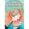 Self Help and Mental Health: Tough Path to Wellness (Our Story)