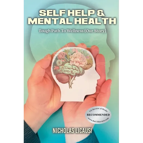 Self Help and Mental Health: Tough Path to Wellness (Our Story)