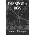 Diaspora Jigs