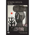 Staging Asylum, Again