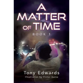 A Matter of Time: Book 1