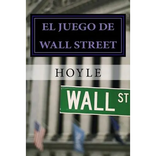 El juego de Wall Street: y cómo jugarlo con éxito
