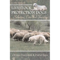 Livestock Protection Dogs: Selection, Care and Training