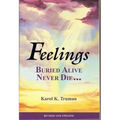 Feelings Buried Alive Never Die--