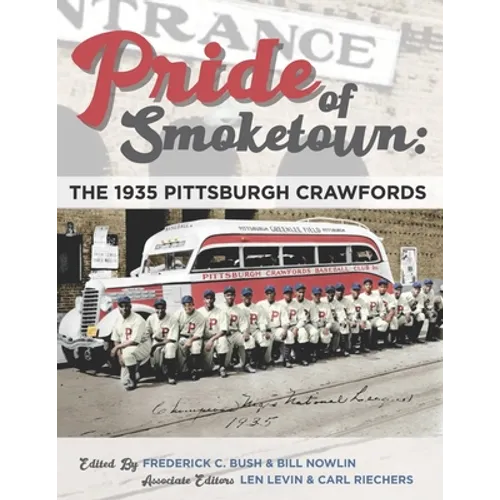 Pride of Smoketown: The 1935 Pittsburgh Crawfords