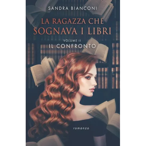 La ragazza che sognava i libri - Volume II: Il confronto