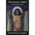 The Black Christ: 25th Anniversary Edition