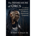 The Mismeasure of Orcs: A Critical Reassessment of Tolkien's Demonized Creatures