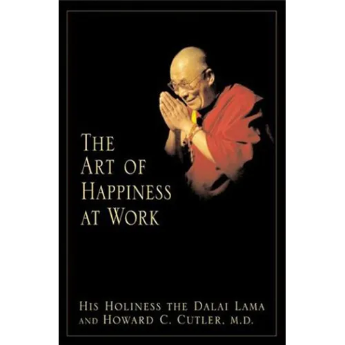 The Art of Happiness at Work