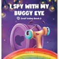 I Spy with My Buggy Eye: Znail Valley Book 5