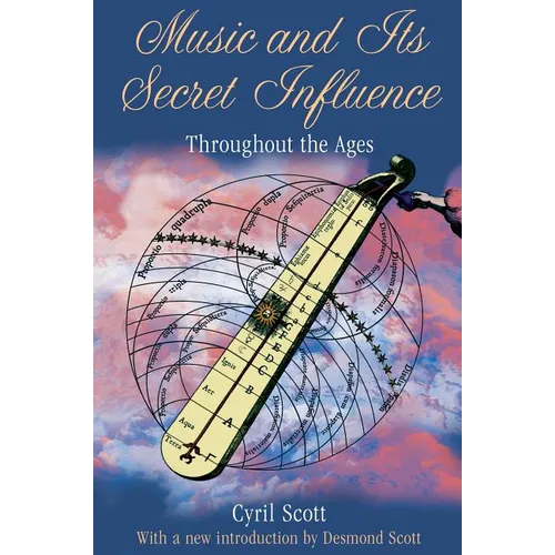 Music and Its Secret Influence: Throughout the Ages