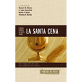 Cuatro Puntos de Vista Sobre La Santa Cena
