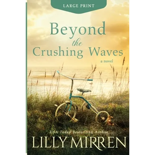 Beyond the Crushing Waves: Large Print Edition