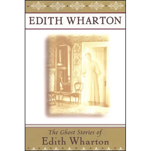 The Ghost Stories of Edith Wharton
