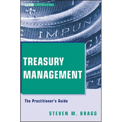 Treasury Management: The Practitioner's Guide