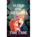 Our Own Little Underworld