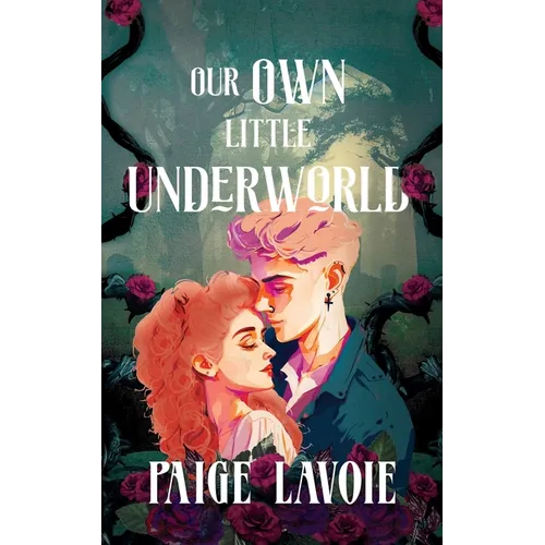 Our Own Little Underworld